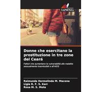 Donne che esercitano la prostituzione in tre zone del Ceará: Fattori che aumentano la vulnerabilità alle malattie sessualmente trasmissibili e all'AIDS