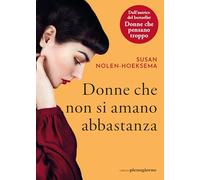 Libri Susan Nolen-Hoeksema - Donne Che Non Si Amano Abbastanza