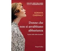 Soraya Chemaly – Donne che non si arrabbiano abbastanza – Harper Collins Publishers