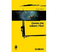Donne che odiano i fiori