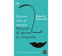 Donne che si amano. Pensieri di donne in rinascita