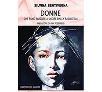 Donne che sono riuscite a uscire dalla ragnatela
