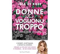 Donne che vogliono troppo (e sanno come ottenerlo)