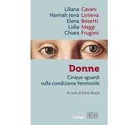 Donne. Cinque sguardi sulla condizione femminile