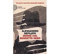 Donne col rossetto nero. Un nuovo caso del colonnello Anglesio