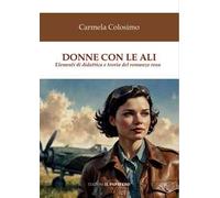 Donne con le ali. Elementi di teoria e didattica del romanzo rosa