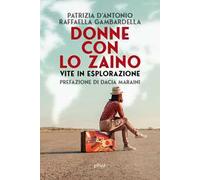 Donne con lo zaino. Vite in esplorazione