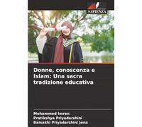 Donne, conoscenza e Islam: Una sacra tradizione educativa