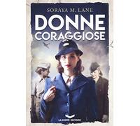 Libri Soraya Lane - Donne Coraggiose
