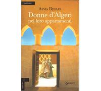 Donne d'Algeri nei loro appartamenti Ed Giunti