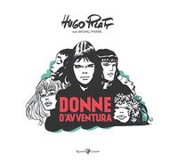 Donne d'avventura. Ediz. a colori