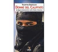 Donne del califfato. La figura femminile nello Stato islamico