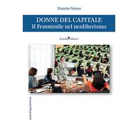 Donne del capitale. Il femminile nel neoliberismo