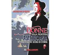 Donne della frontiera americana attraverso tre secoli di storia