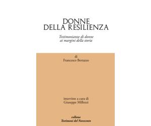 Donne della resilienza: Storie di donne ai margini della storia