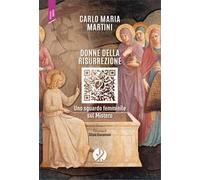 Donne della risurrezione. Uno sguardo femminile sul mistero
