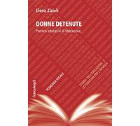 Donne detenute. Percorsi educativi di liberazione