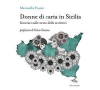 Donne di carta in Sicilia. Itinerari sulle orme delle scrittrici