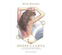 MILO MANARA - DONNE DI CARTA