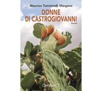 Donne di Castrogiovanni [Paperback] [Oct 22, 2025] Tumminelli Murgano, Maurizio