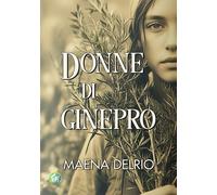 Donne di ginepro - 2024 - Nati per Scrivere