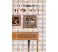 Donne di Napoli - Seminara Fortunato