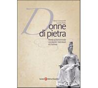 Donne di pietra. Storie al femminile «scolpite» sui muri di Firenze - Pell...