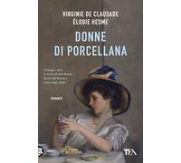 Donne di porcellana
