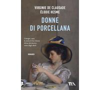 Donne di porcellana