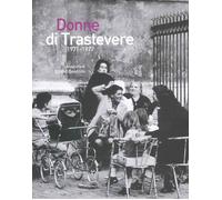 Donne di Trastevere 1971-1972 - Gentilini Emilio