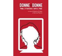 Donne+donne. Prima. Libertà e diritti oltre il pride