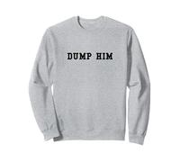 Donne Dump Lui Ragazza Dump Lui Felpa