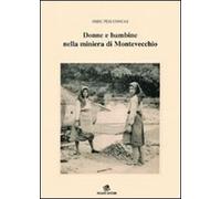 Donne e bambine nella miniera di Montevecchio