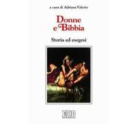 Donne e Bibbia. Storia ed esegesi