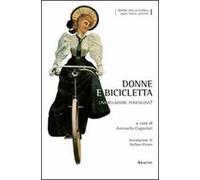 Donne e bicicletta. Una relazione pericolosa?