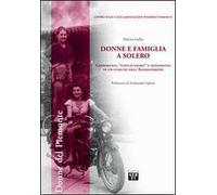 Donne e famiglia a Solero. Censimenti, «stati d'anime» e testamenti in un comune dell'Alessandrino