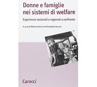 Donne e famiglie nei sistemi di welfare. Esperienze nazionali e regionali a confronto
