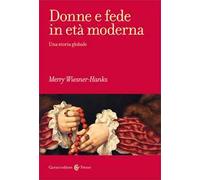 Donne e fede in età moderna. Una storia globale