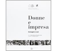 Donne e impresa. Immagini e voci - [Il Poligrafo]
