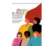 Donne e madri vittime di violenza. Dalla retorica dell'aiuto alla responsabilità