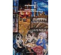 Donne e parole. Virginia, Sibilla e Colette tra sogno e realtà - Mariotti Elisa