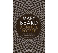Donne e potere. Per troppo tempo le donne sono state messe a tacere - Beard Mary