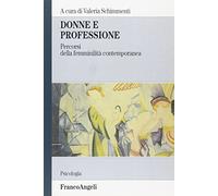 Donne e professione. Percorsi della femminilità contemporanea