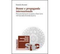 Donne e propaganda internazionale. Percorsi femminili tra Italia e Stati Uniti nell'età della Grande guerra