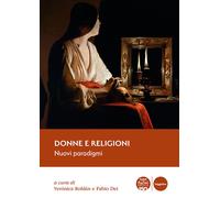 Donne e religioni. Nuovi paradigmi - Roldán V. (cur.); Dei F. (cur.)