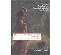 Donne e uomini migranti. Storie e geografie tra breve e lunga distanza