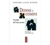 Donne e uomini. Nostalgia dell'amor perduto