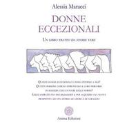 Donne eccezionali. Un libro tratto da storie vere