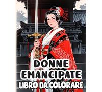 Donne Emancipate Libro Da Colorare: Pagine Di Donne Potenti Ritratte In Posizioni Tradizionalmente Occupate Da Uomini Nel Giappone Storico | Disegni ... Stress | Bambini Adulti Adolescenti Anziani