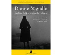 Donne & giallo. Realtà e fiction contro la violenza